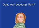 Alfred Lang - Opa, was bedeutet Gott?