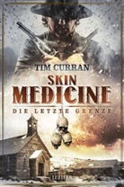 Tim Curran, LUZIFER-Verla, LUZIFER-Verlag - Skin Medicine - Die letzte Grenze