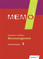 Jürge Gratzke, Jürgen Gratzke, Lennar Gratzke, Lennart Gratzke, Harr Hofmann, Harriet Hofmann... - MEMO - Kaufmann/Kauffrau für Büromanagement: 3. Ausbildungsjahr: Schülerbuch