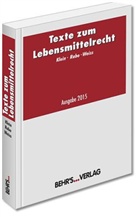 Günter Klein, Weiss, Matthias L. C. Horst, Hans-Jürgen Rabe - Texte zum Lebensmittelrecht (LMR)