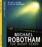 Michael Robotham, Deni Francis - The Night Ferry (Hörbuch)