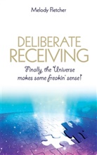 Melody Fletcher, Fletcher Melody - Deliberate Receiving