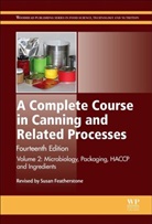 S (Manager Featherstone, Susan (EDT) Featherstone, Susan (Manager Featherstone, S Featherstone, S (Manager Featherstone, Susan Featherstone... - Complete Course in Canning and Related Processes