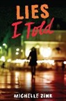 Michelle Zink - Lies I Told