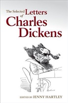 Jenny Hartley, Jenny Hartley, Jenny (Professor of English Literature Hartley, Hartley Jenny - The Selected Letters of Charles Dickens