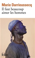 Marie Darrieussecq, Darrieussecq M - Il faut beaucoup aimer les hommes