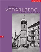 Herbert Friedlmeier, Hans Petschar - Vorarlberg in alten Fotografien