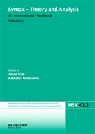 Alexiadou, Alexiadou, Artemis Alexiadou, Tibo Kiss, Tibor Kiss - Syntax - Theory and Analysis - Volume 2: Syntax - Theory and Analysis. Volume 2. Vol.2