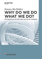 Ramsay MacMullen - Why Do We Do What We Do?