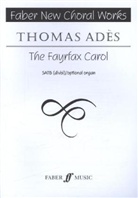 Thomas Adès - The Fayrfax Carol, choir & optional organ