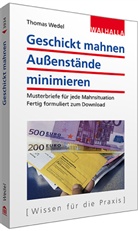 Thomas Wedel - Geschickt mahnen - Außenstände minimieren
