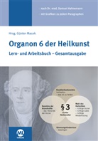 Samuel Hahnemann, Samuel (Dr. med.) Hahnemann, Günte Macek, Günter Macek - Organon 6 der Heilkunst