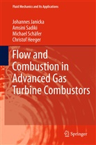 Christof Heeger, Johannes Janicka, AMSIN SADIKI, Amsini Sadiki, Michael Schäfer, Michael Schäfer et al - Flow and Combustion in Advanced Gas Turbine Combustors