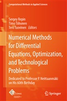 Sergey Repin, Tim Tiihonen, Timo Tiihonen, Tero Tuovinen - Numerical Methods for Differential Equations, Optimization, and Technological Problems