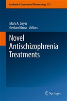 Mar A Geyer, Mark A Geyer, Mark A Geyer, Mark A. Geyer, Gross, Gross... - Novel Antischizophrenia Treatments