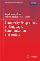 Bastardas-Boada, Bastardas-Boada, Albert Bastardas-Boada, Àngel Massip-Bonet, Àngels Massip-Bonet - Complexity Perspectives on Language, Communication and Society
