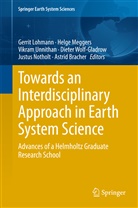 Astrid Bracher, Gerrit Lohmann, Helg Meggers, Helge Meggers, Justus Notholt, Vikram Unnithan... - Towards an Interdisciplinary Approach in Earth System Science