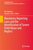 James A. Monteleone, Donald C. Bross, C Bross, C Bross, Be Mathews, Ben Mathews... - Child Maltreatment - 4: Mandatory Reporting Laws and the Identification of Severe Child Abuse and Neglect