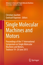 Christia Joachim, Christian Joachim, Rapenne, Rapenne, Gwénaël Rapenne - Single Molecular Machines and Motors
