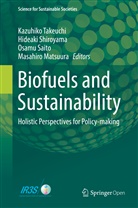 Masahiro Matsuura, Osamu Saito, Osamu Saito et al, Hideak Shiroyama, Hideaki Shiroyama, Kazuhiko Takeuchi - Biofuels and Sustainability