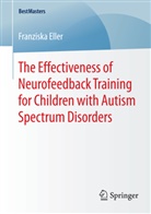 Franziska Eller - The Effectiveness of Neurofeedback Training for Children with Autism Spectrum Disorders