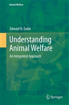 Edward N Eadie, Edward N. Eadie - Understanding Animal Welfare