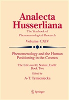 Anna-Teres Tymieniecka, Anna-Teresa Tymieniecka - Phenomenology and the Human Positioning in the Cosmos