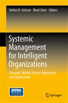 Stefan N Grösser, Stefan N. Grösser, Stefa N Grösser, Stefan N Grösser, Zeier, Zeier... - Systemic Management for Intelligent Organizations