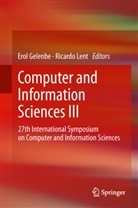 Ero Gelenbe, Erol Gelenbe, Lent, Lent, Ricardo Lent - Computer and Information Sciences III