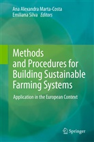 An Alexandra Marta-Costa, Ana Alexandra Marta-Costa, L D G Soares da Silva, L D G Soares da Silva, Emiliana L. D. G. Soares da Silva, Ana Alexandra Marta-Costa - Methods and Procedures for Building Sustainable Farming Systems