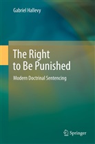 Gabriel Hallevy - The Right to Be Punished