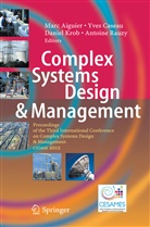 Marc Aiguier, Yve Caseau, Yves Caseau, Daniel Krob, Daniel Krob et al, Antoine Rauzy - Complex Systems Design & Management
