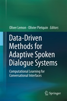 Olive Lemon, Oliver Lemon, Pietquin, Pietquin, Olivier Pietquin - Data-Driven Methods for Adaptive Spoken Dialogue Systems