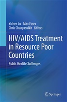 Chris Chanyasulkit, Ma Essex, Max Essex, Yichen Lu, Yi-Chen Lu - HIV/AIDS Treatment in Resource Poor Countries