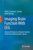 Walte Freeman, Walter Freeman, Rodrigo Quian Quiroga - Imaging Brain Function With EEG