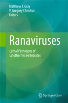 V. Gregory Chinchar, Matthew J. Gray, Gregory Chinchar, Gregory Chinchar, Matthe J Gray, Matthew J Gray - Ranaviruses