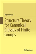 Wenbin Guo - Structure Theory for Canonical Classes of Finite Groups