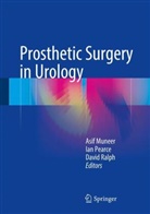 Asif Muneer, Ia Pearce, Ian Pearce, David Ralph - Prosthetic Surgery in Urology
