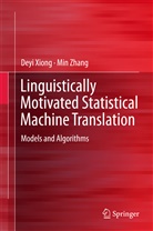 Dey Xiong, Deyi Xiong, Min Zhang - Linguistically Motivated Statistical Machine Translation