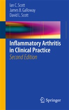 James Galloway, James B Galloway, James B. Galloway, David D. L. Scott, David L Scott, David L. Scott... - Inflammatory Arthritis in Clinical Practice