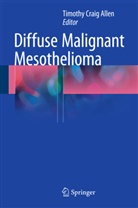 Timothy Craig Allen, Timoth Craig Allen, Timothy Craig Allen - Diffuse Malignant Mesothelioma