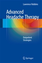 Lawrence Robbins - Advanced Headache Therapy