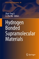 Zhan-Tin Li, Zhan-Ting Li, WU, Wu, Li-Zhu Wu - Hydrogen Bonded Supramolecular Materials