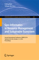 Fulin Bian, Fuling Bian, Xie, Xie, Yichun Xie - Geo-Informatics in Resource Management and Sustainable Ecosystem