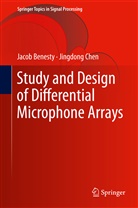 Jaco Benesty, Jacob Benesty, Jingdong Chen, Chen Jingdong - Study and Design of Differential Microphone Arrays