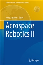 Jerzy S siadek, Jerzy S¿siadek, Jerz Sasiadek, Jerzy Sasiadek, Jerzy Sąsiadek - Aerospace Robotics II