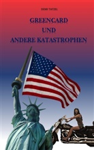 Demi Tatzel - Greencard und andere Katastrophen