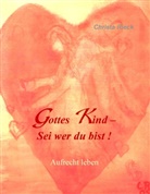 Christa Rieck - Gottes Kind - Sei wer du bist