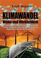 Erich Majer - Klimawandel - Wahn und Wirklichkeit