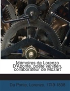 Lorenzo Da Ponte - Mémoires De Lorenzo D'aponte, Poète Vénitien, Collaborateur De Mozart